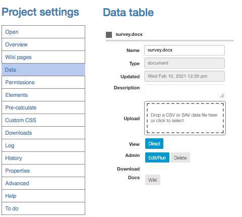Project settings screen with left navigation menu (Open, Overview, Wiki pages, Data, Permissions, Elements, Pre-calculate, Custom CSS, Downloads, Log, History, Properties, Advanced, Help, To do) and main Data table panel showing document 'survey.docx'. Document details include Name field, Type showing 'document', Updated timestamp 'Wed Feb 10, 2021 12:30 pm', Description field, Upload area with instructions 'Drop a CSV or SAV data file here | or click to select', View button (blue), Admin section with Edit/Run and Delete buttons, and Download Docs section with Wiki button.